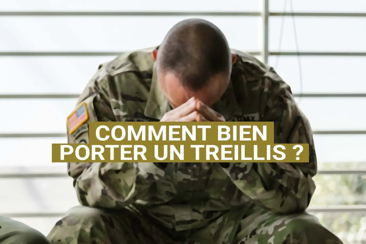 Comment bien porter un treillis ?