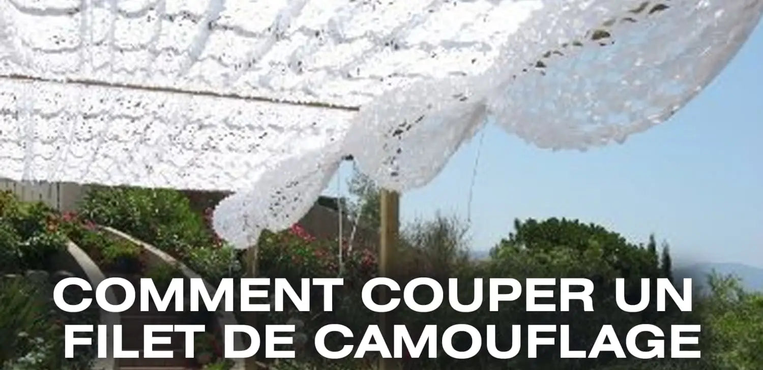 Comment couper un filet de camouflage ?