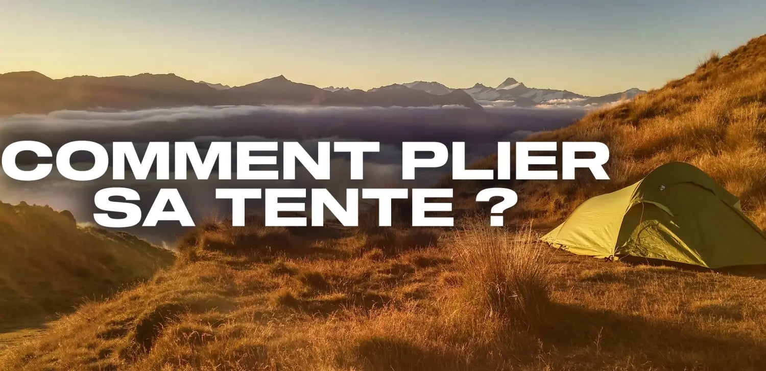Comment plier sa tente ?