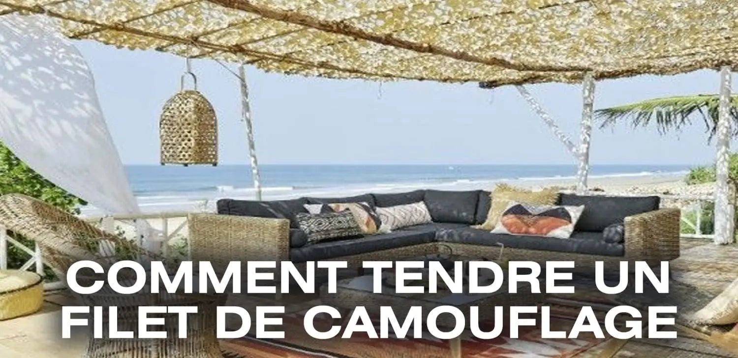 Comment tendre un filet de camouflage ?