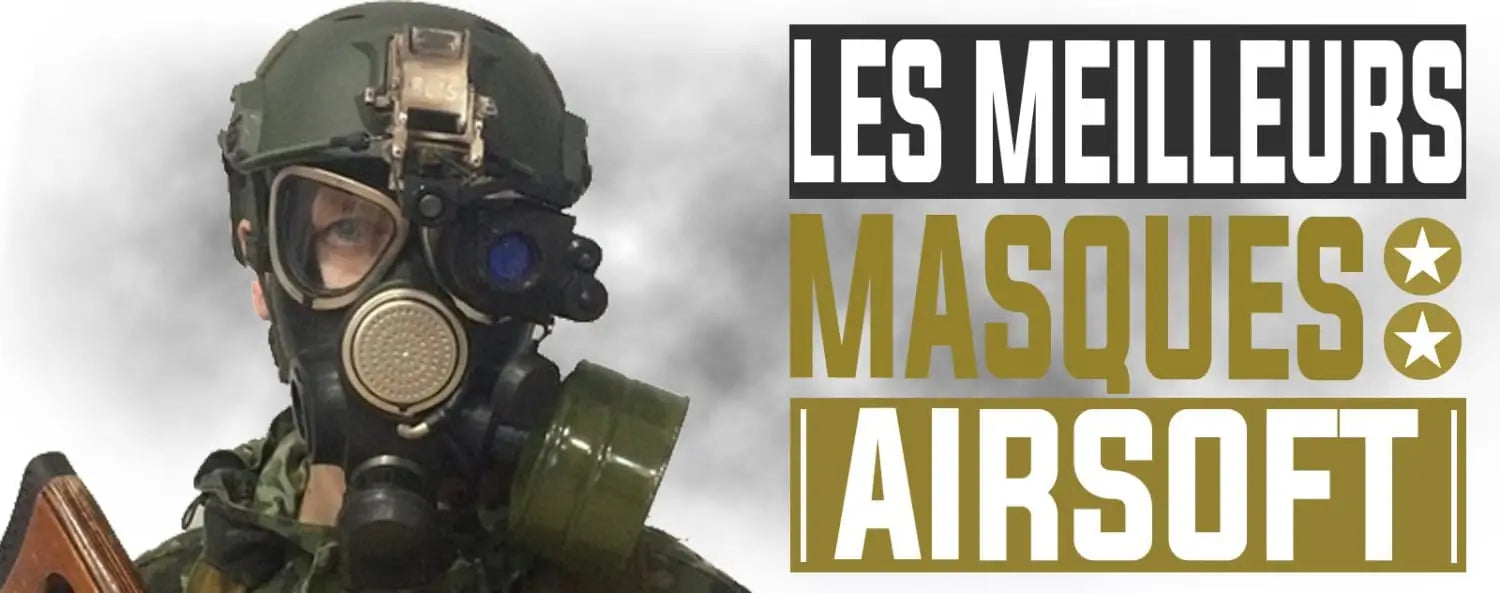 Les Meilleurs Masques Airsoft