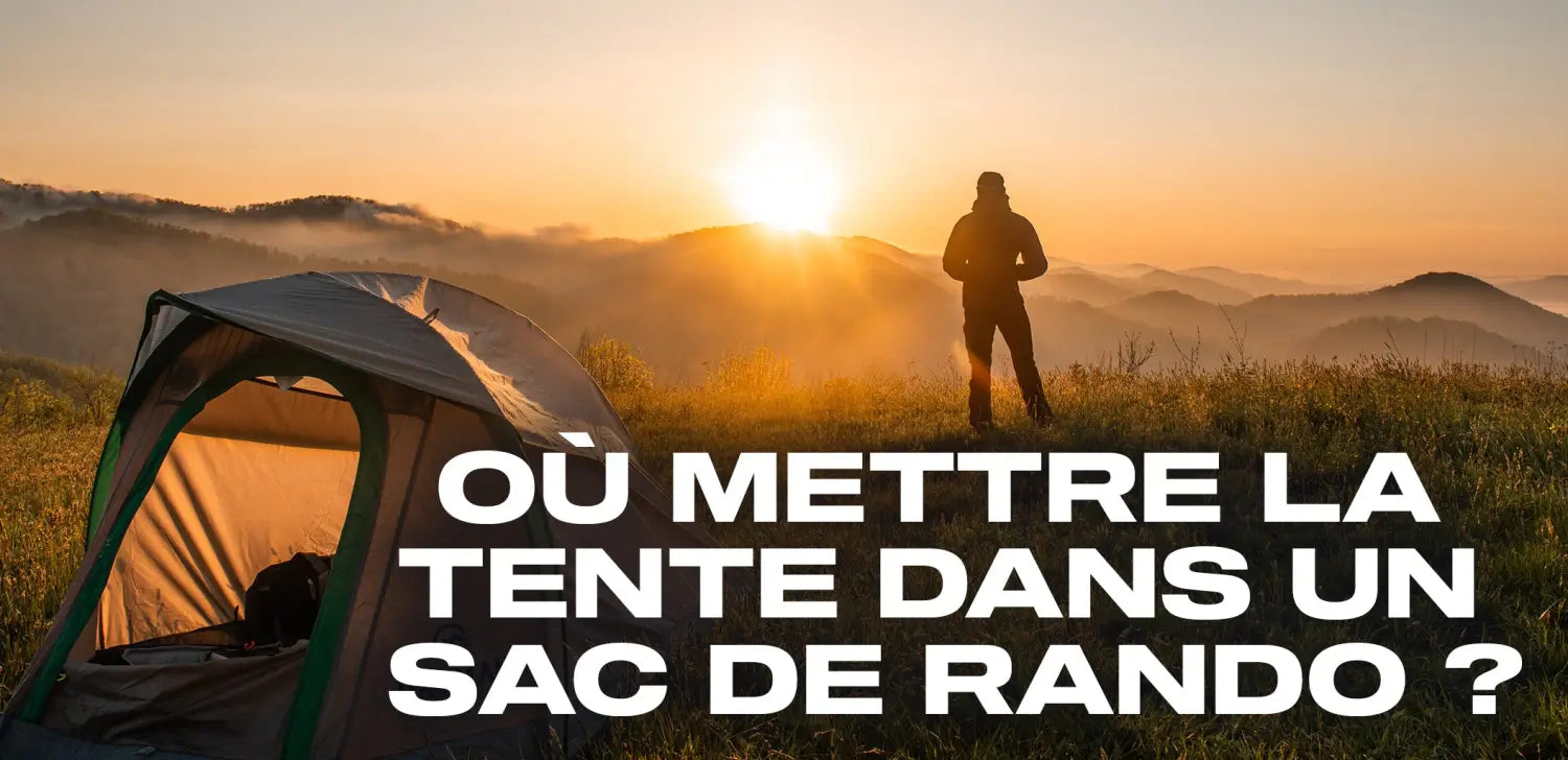 Où mettre la tente dans un sac de rando ?