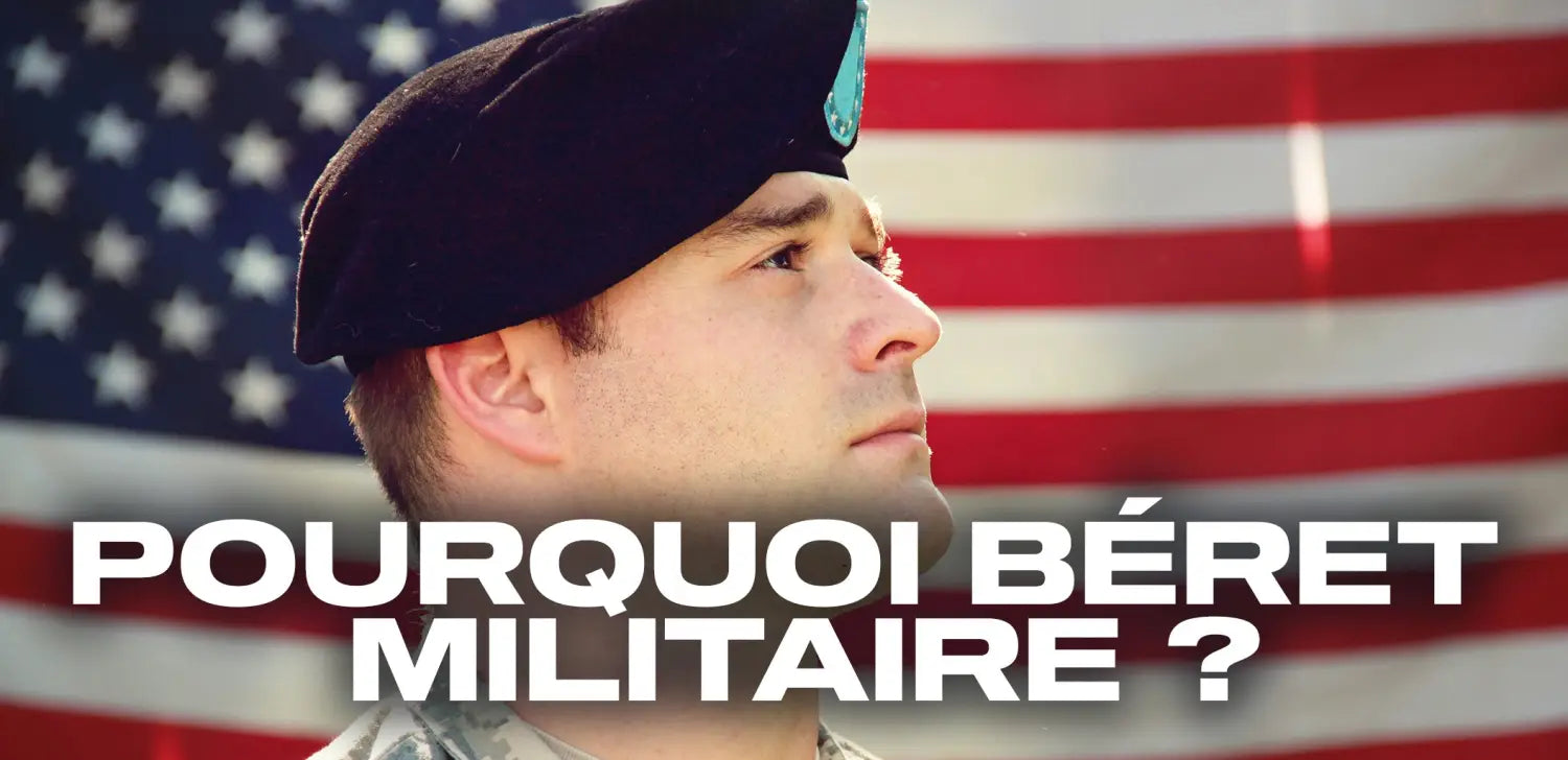 Pourquoi béret militaire ?