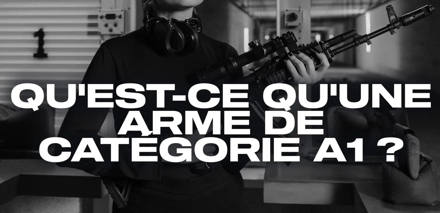 qu-est-ce-qu-une-arme-de-catégorie-A1