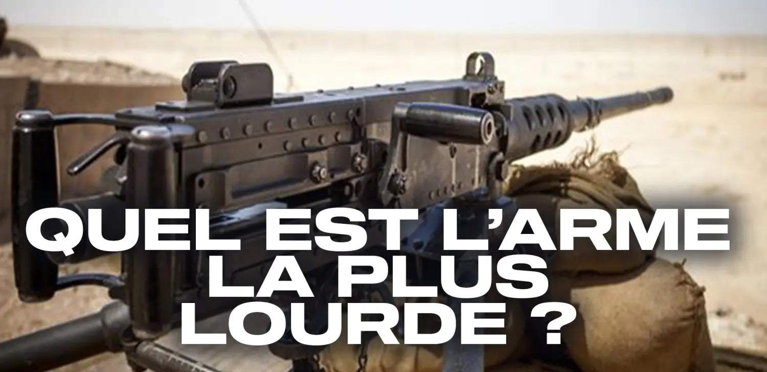 quel-est-l-arme-la-plus-lourde