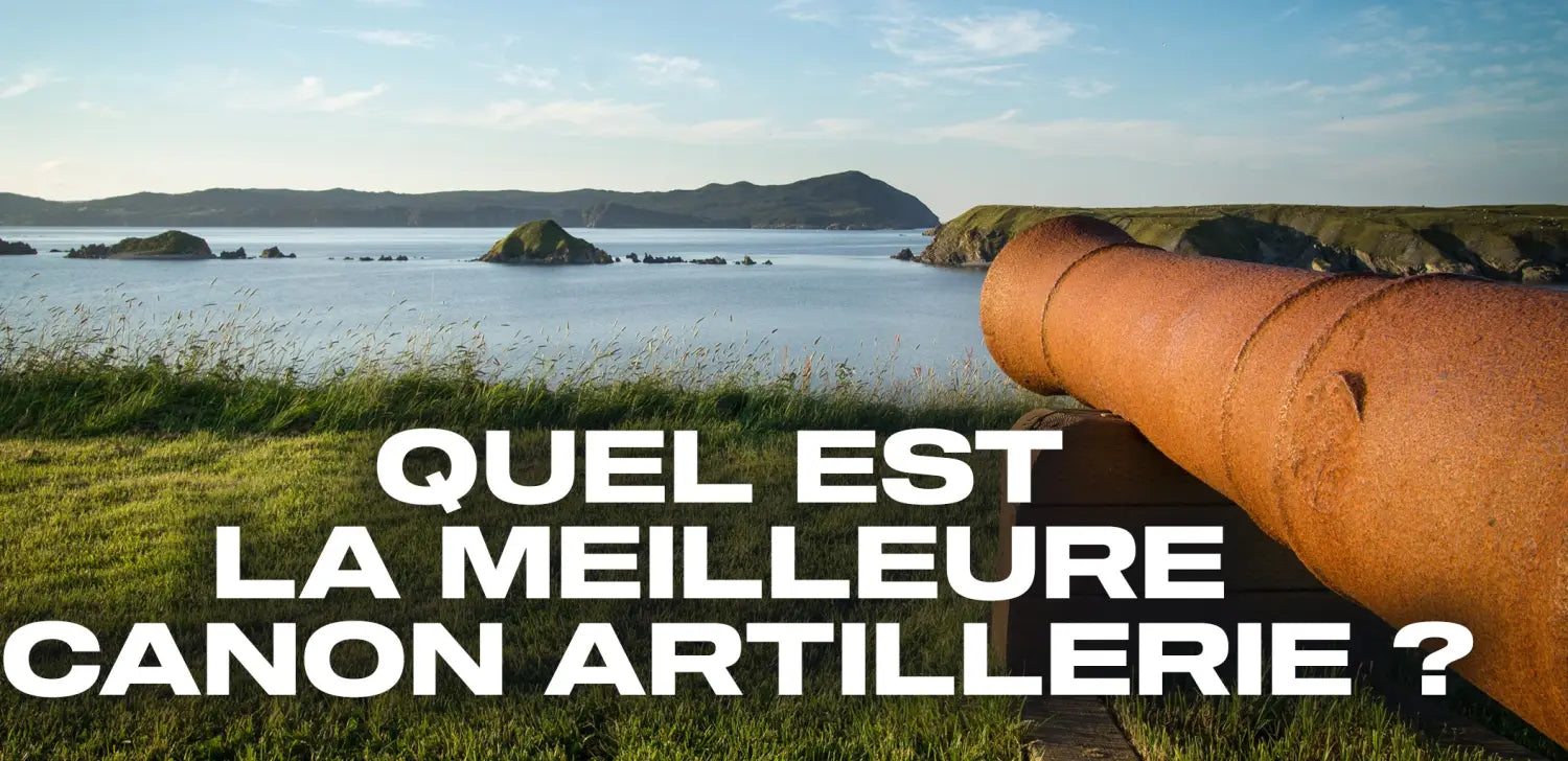 quel-est-la-meilleure-canon-artillerie