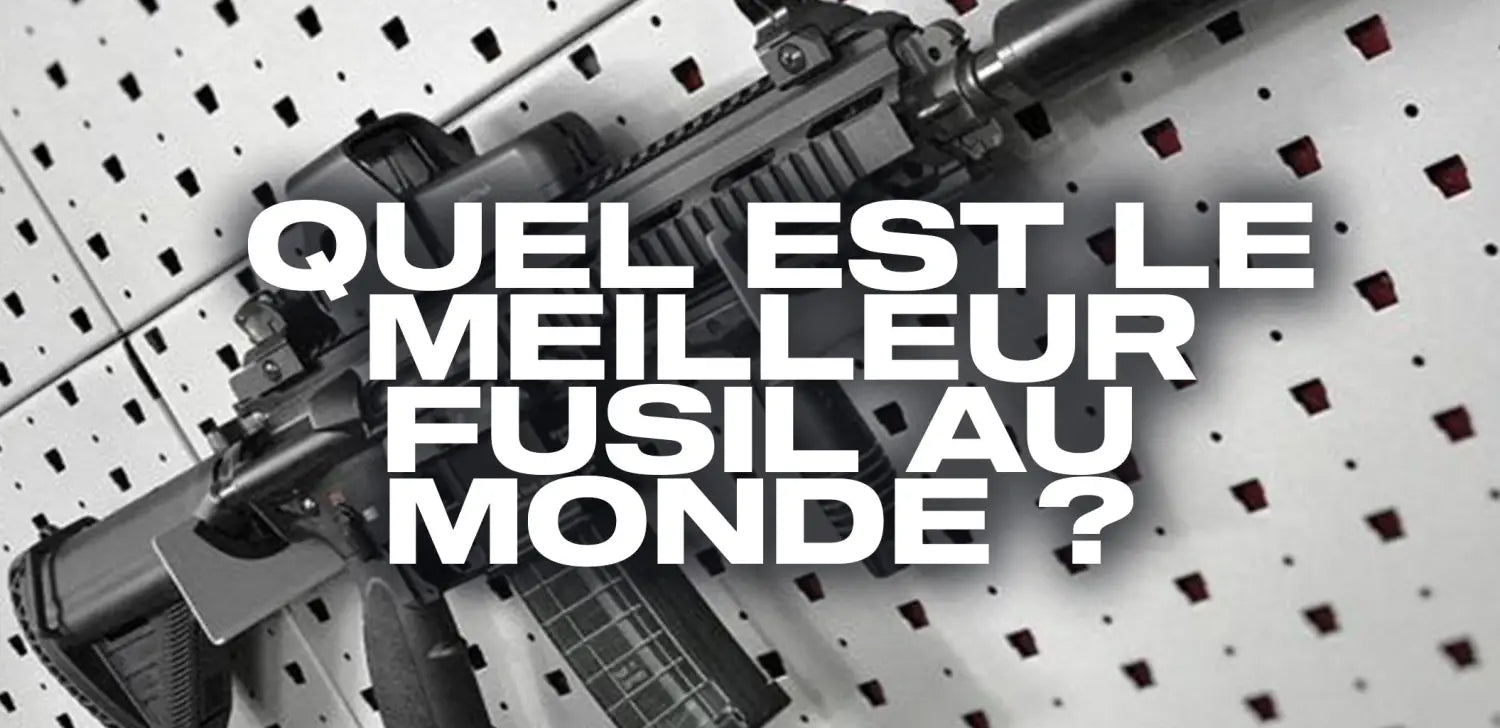 quel-est-le-meilleur-fusil-au-monde