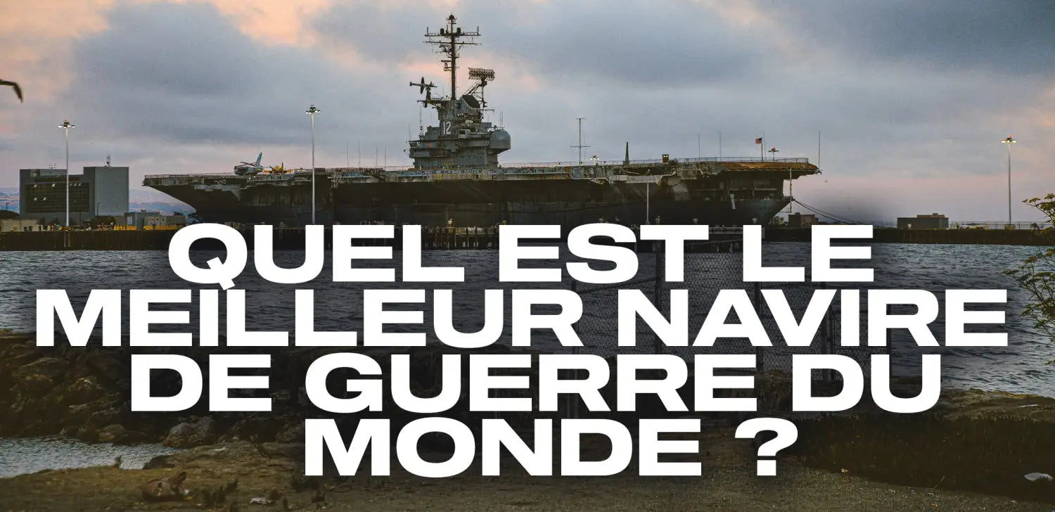 quel-est-le-meilleur-navire-de-guerre-du-monde