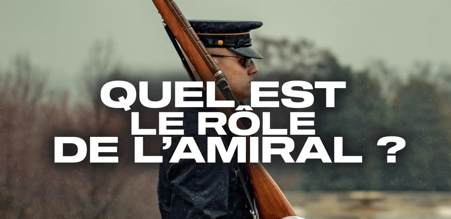 quel-est-le-rôle-de-l-amiral