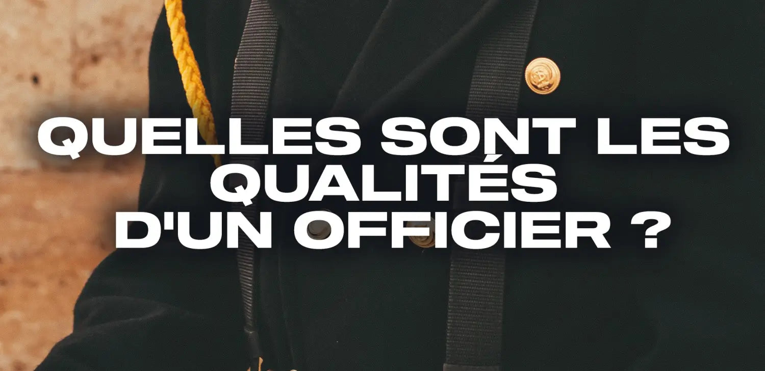 quelle- sont-les-qualités-d-un-officier