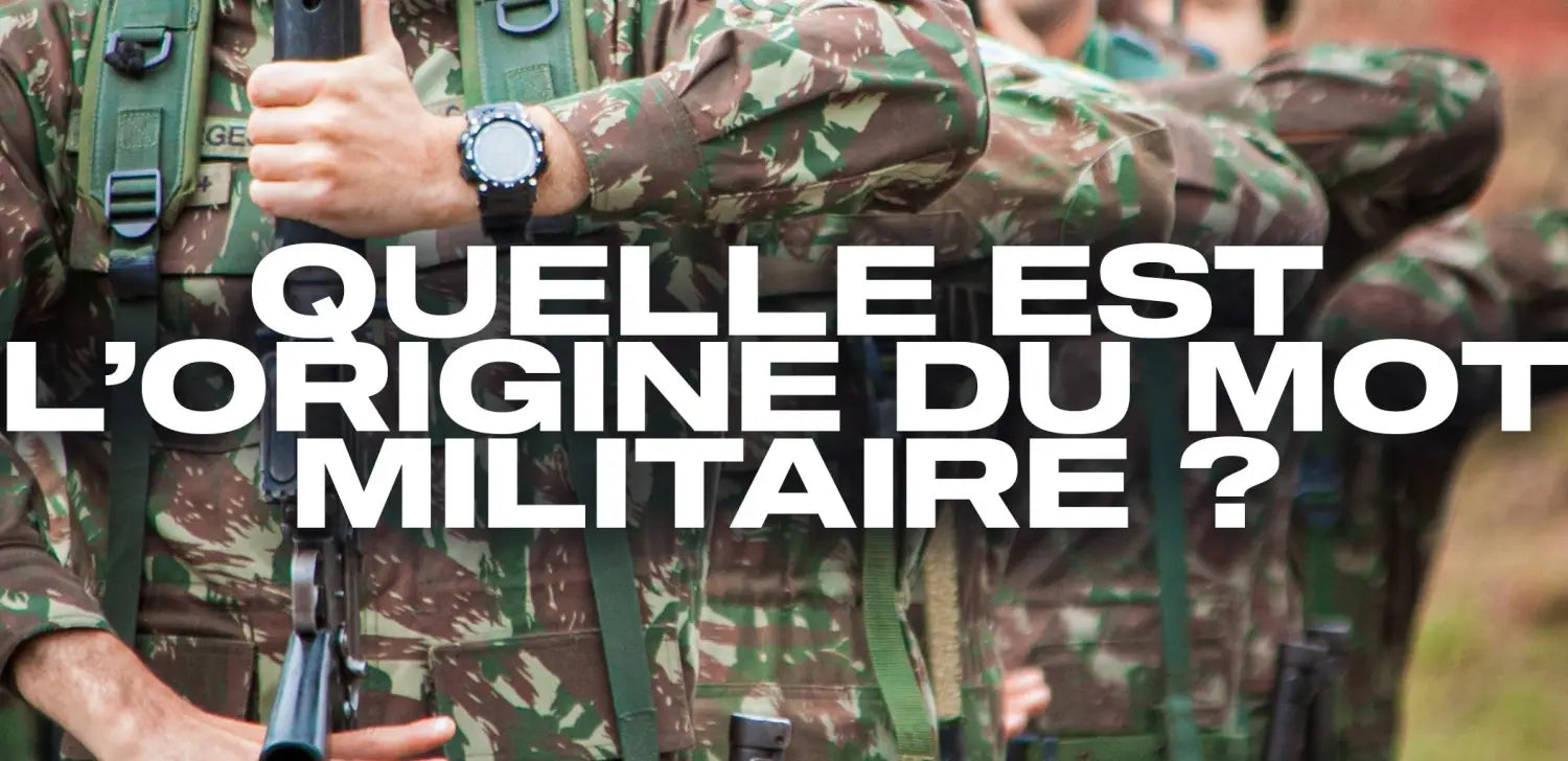 quelle-est-l-origine-du-mot-militaire