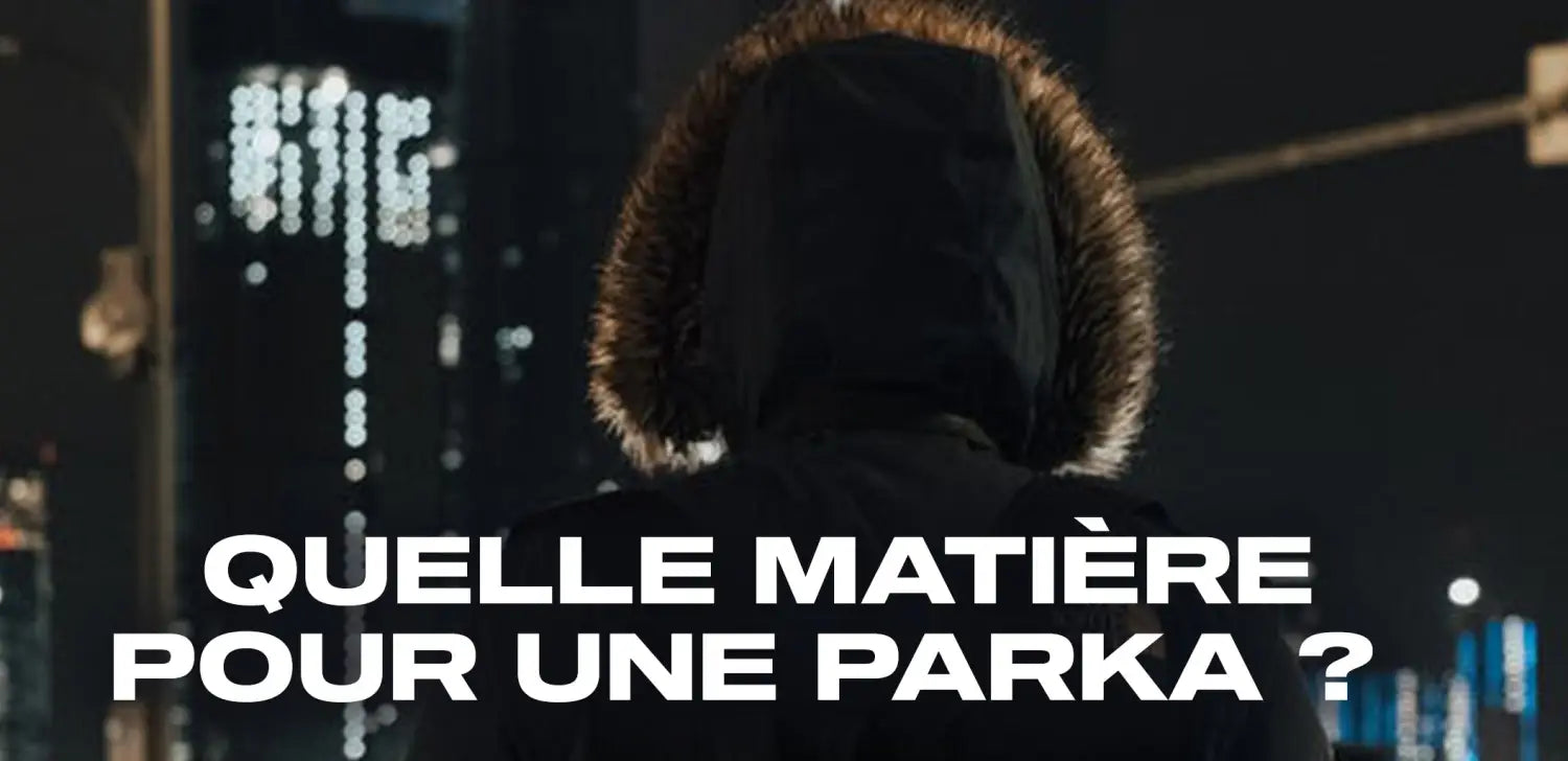 Quelle matière pour une parka