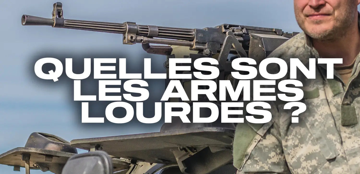 quelles-sont-les-armes-lourdes