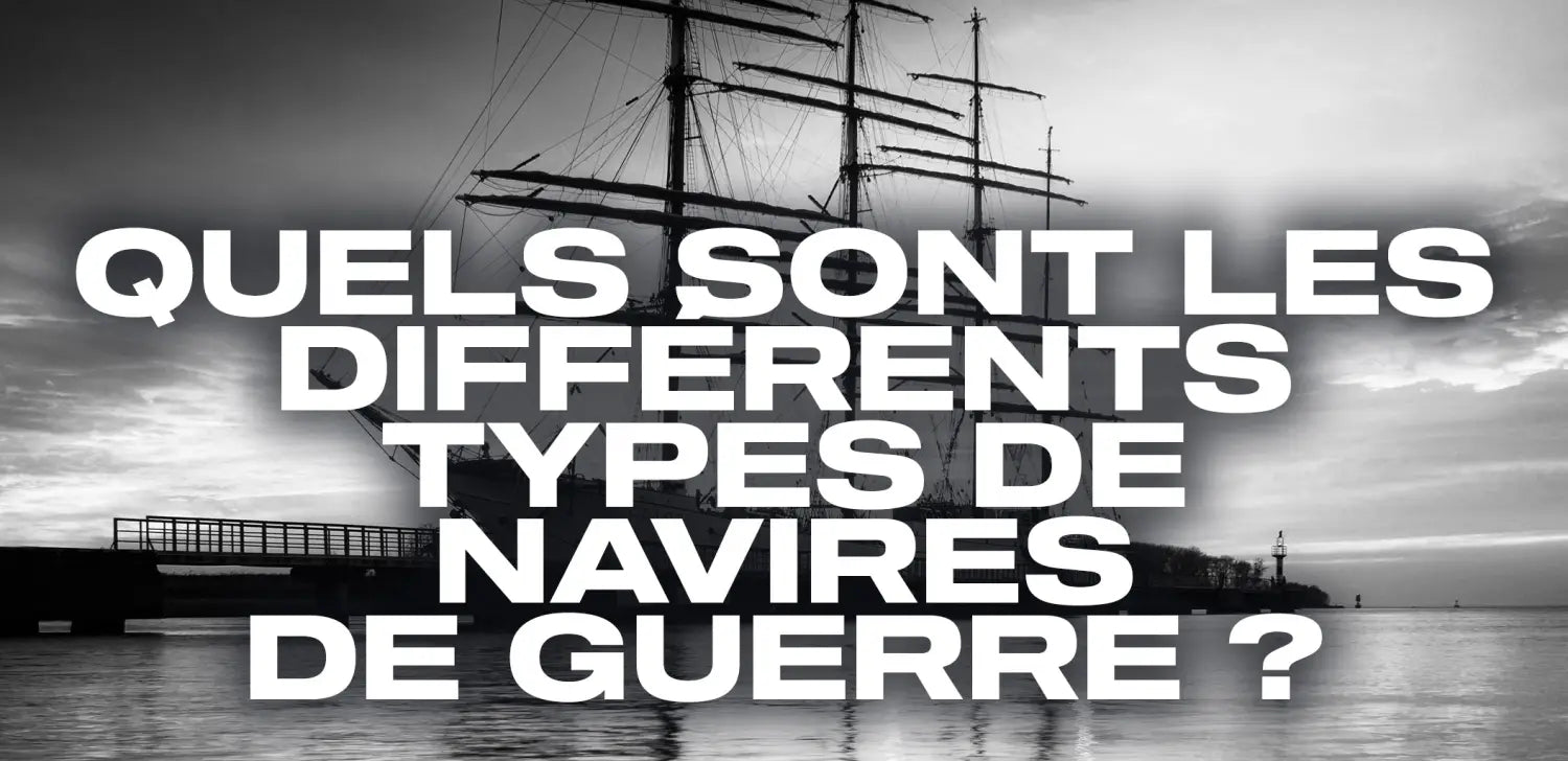 quels-sont-les-différents-types-de-navires-de-guerre