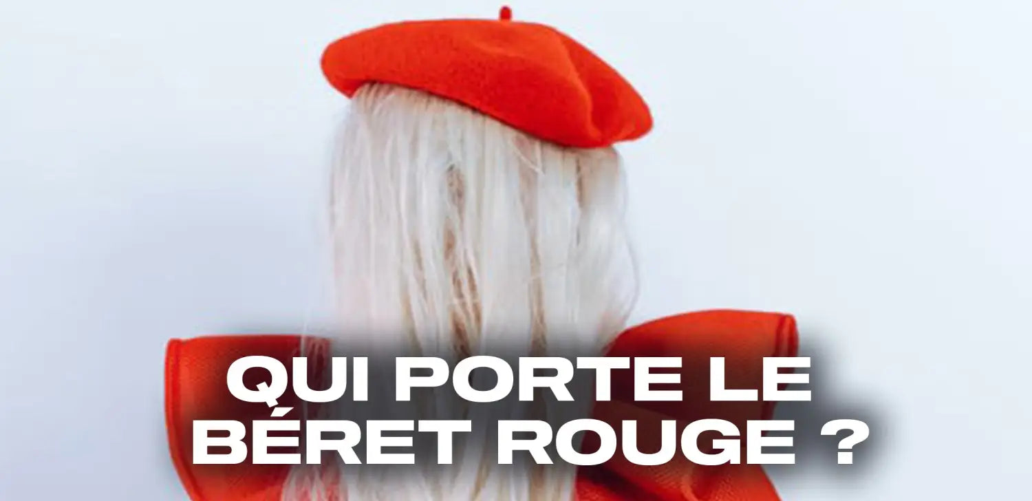 Qui porte le béret rouge ?