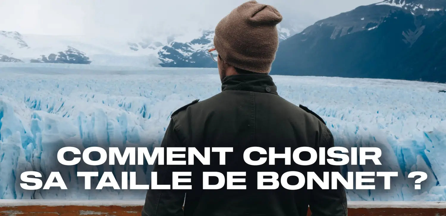 Comment choisir sa taille de bonnet ?