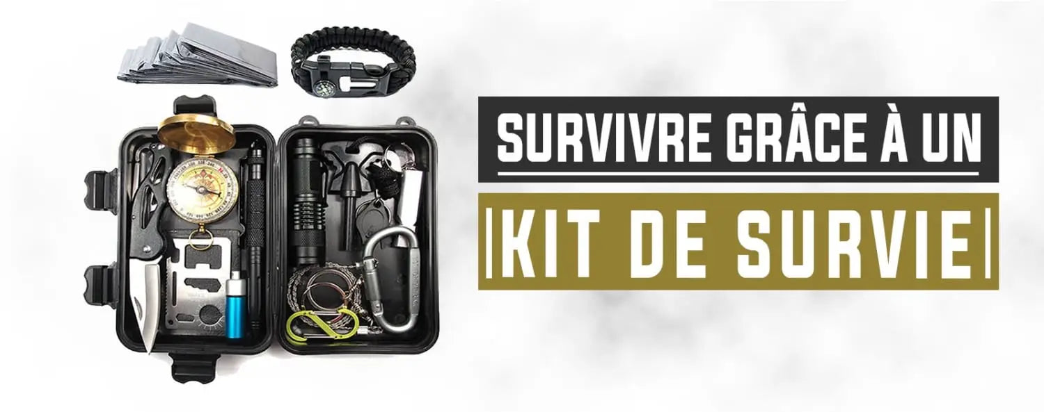 Comment utiliser un kit de survie?
