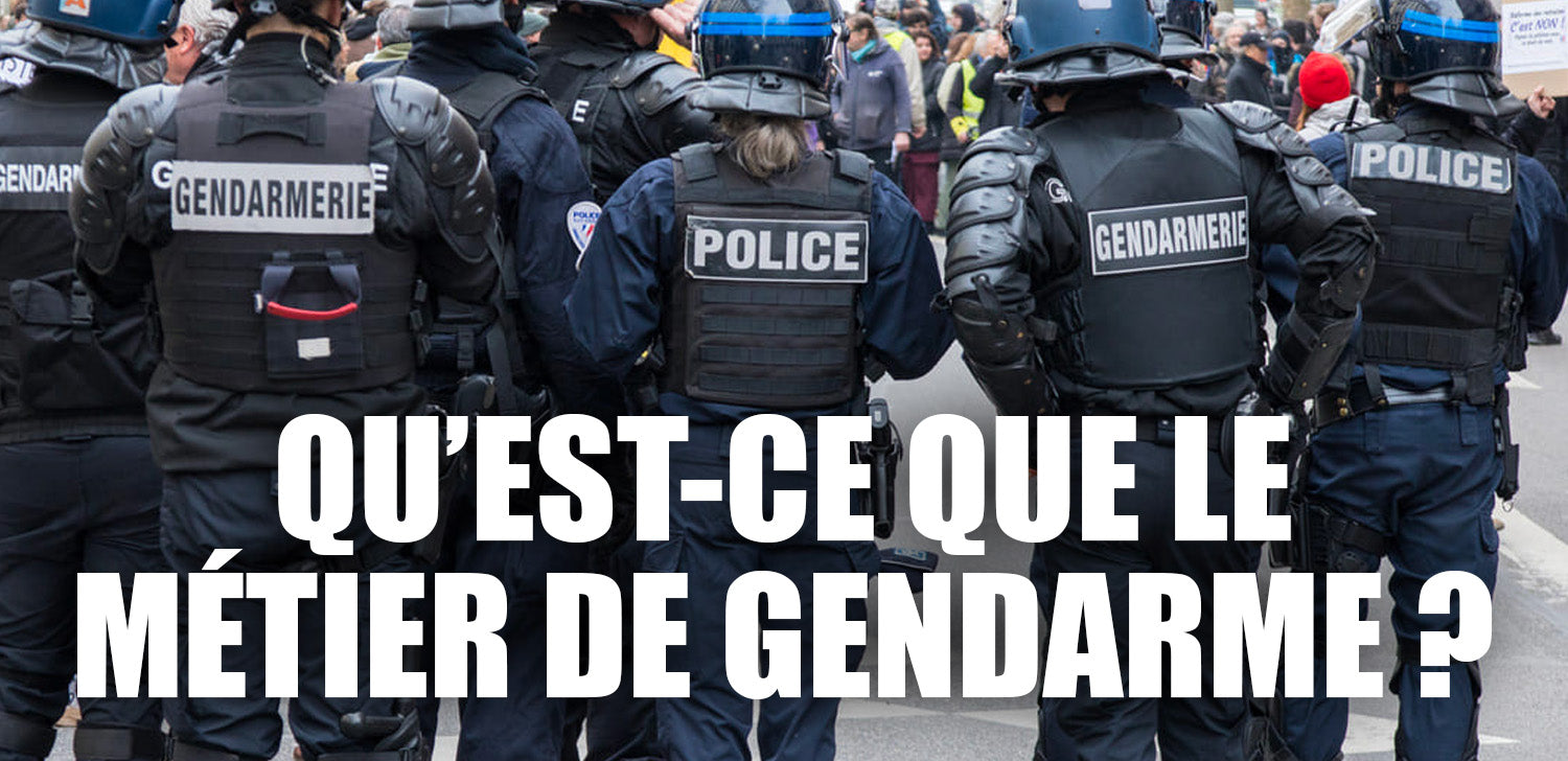 Qu'est-ce que le métier de gendarme ?