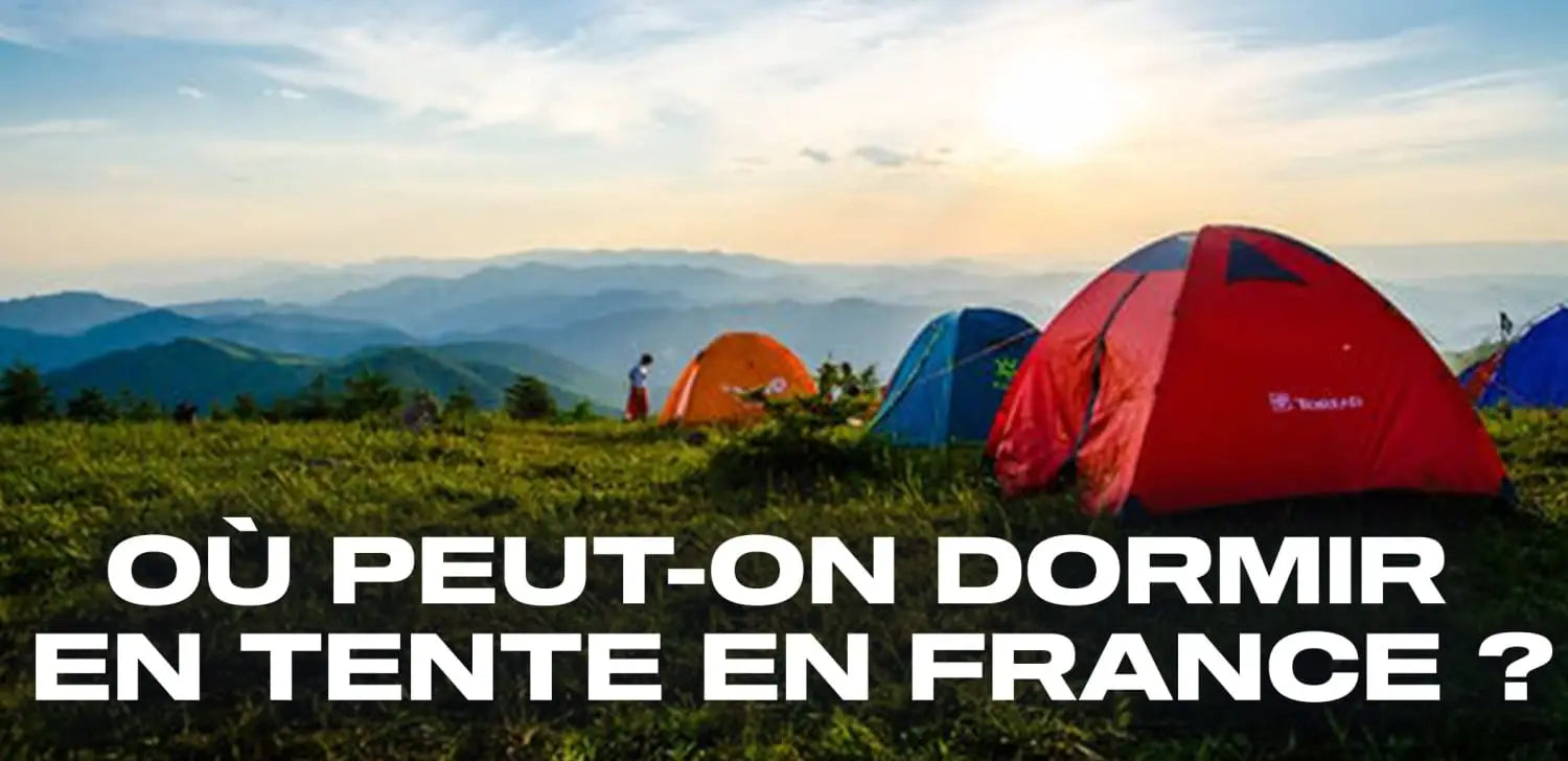 Où peut-on dormir en tente en France ?