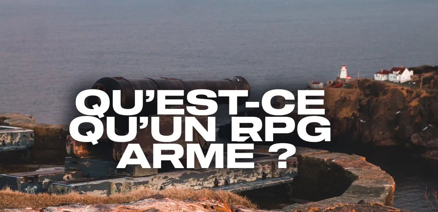 Qu’est-ce qu’un RPG armé ?